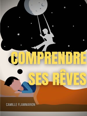 cover image of Comprendre ses rêves